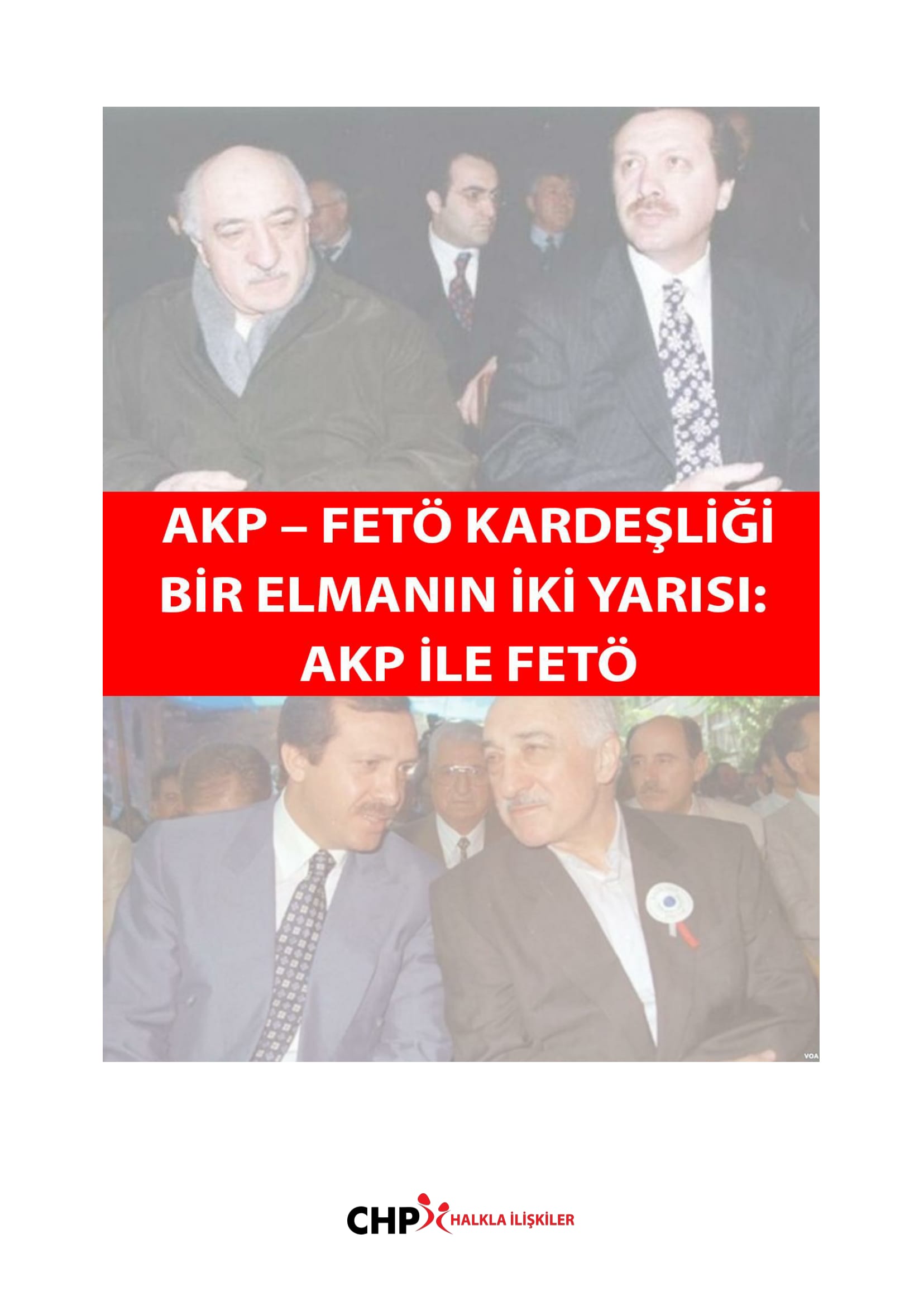 AKP – FETÖ KARDEŞLİĞİ  BİR ELMANIN İKİ YARISI: AKP İLE FETÖ